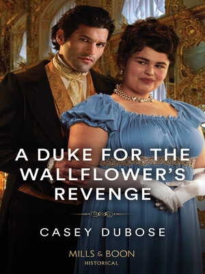 cover image of A Duke For the Wallflower's Revenge